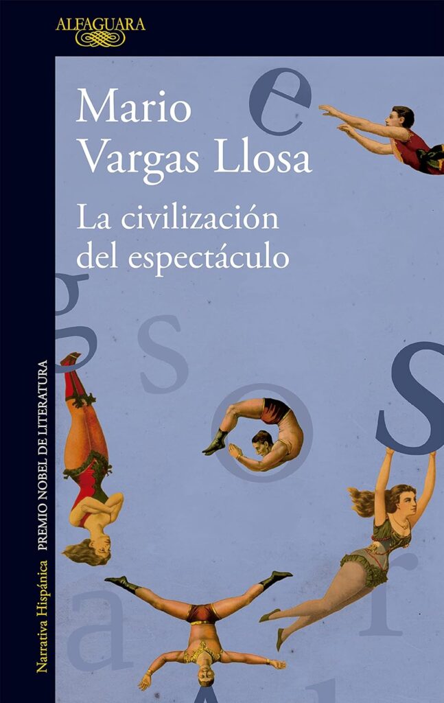 La civilización del espectáculo La civilización del espectáculo