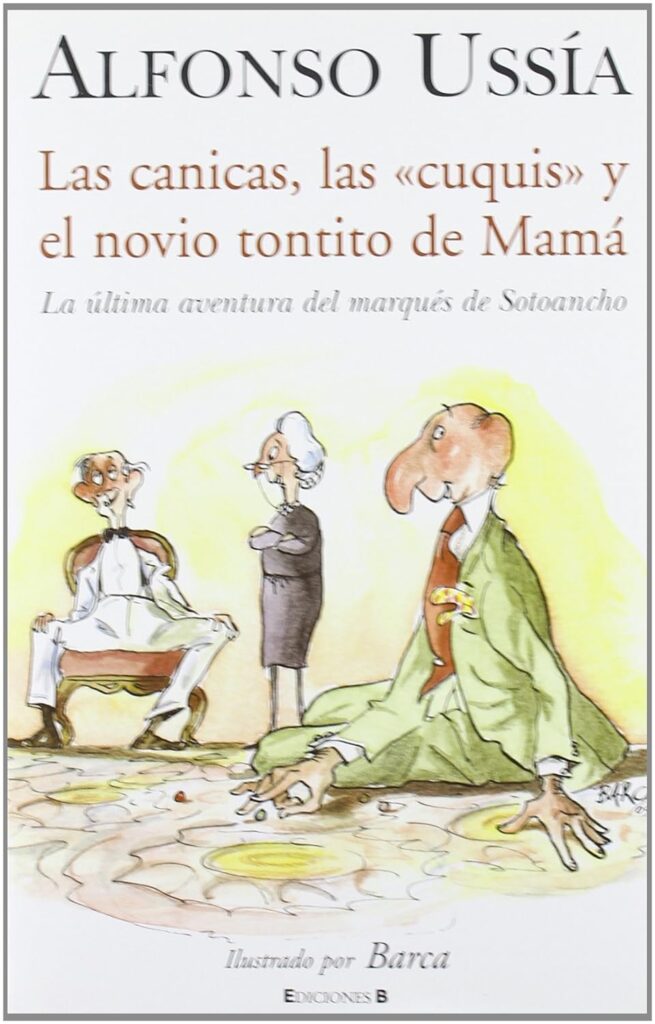 Las canicas, las cuquis y el novio tontito de mamá.