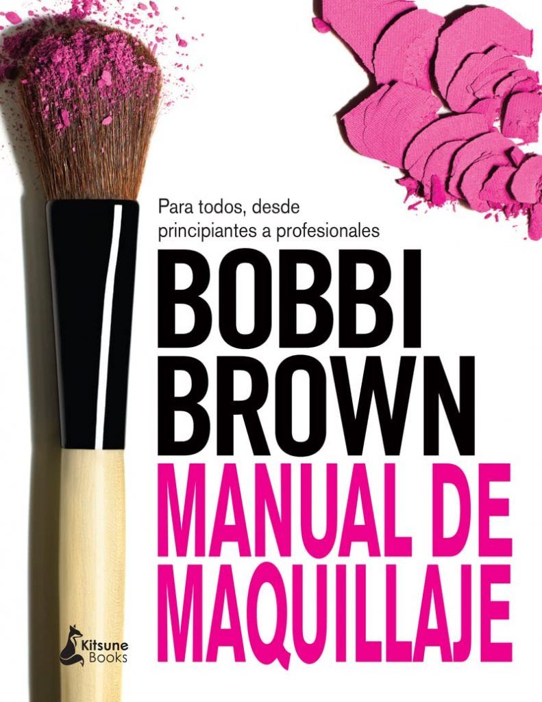 Manual de maquillaje de Bobbi Brown Manual De Maquillaje De Bobbi Brown
