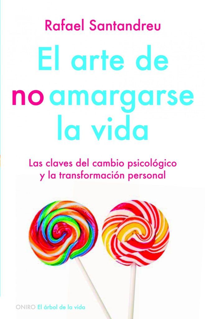 El arte de no amargarse la vida El arte de no amargarse la vida